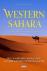 Western Sahara : Reasons for Extemporaneous Colonization and Decolonization, 1885-1975 - Book