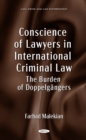 Conscience of Lawyers in International Criminal Law: The Burden of Doppelgangers - eBook