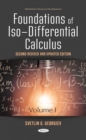 Foundations of Iso-Differential Calculus : Volume I - Book