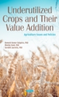 Underutilized Crops and Their Value Addition - eBook