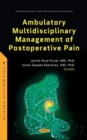 Ambulatory Multidisciplinary Management of Postoperative Pain - Book