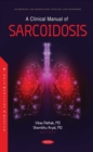 A Clinical Manual of Sarcoidosis - Book