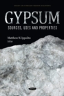 Gypsum : Sources, Uses and Properties - Book