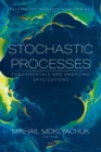 Stochastic Processes: Fundamentals and Emerging Applications - Book