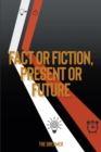 Fact or Fiction, Present or Future - eBook