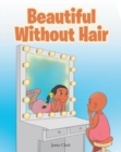 Beautiful Without Hair - eBook