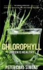 Chlorophyll  Green is Healthy - Book