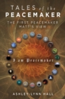 Tales of the Peacemaker : The First Peacemaker Matt's view - eBook