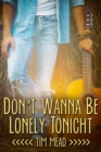 Don't Wanna Be Lonely Tonight - eBook