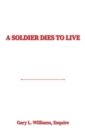 A Soldier Dies to Live - Book