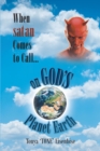 When satan Comes to Call... on God's Planet Earth - eBook