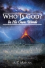 WHO IS GOD? : In His Own Words - eBook