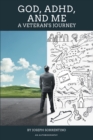 GOD, ADHD, AND ME : A Veteran's Journey - eBook