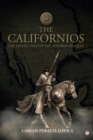 The Californios : The Heroic Deed Of The Sonoran Basques - eBook