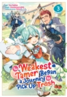 The Weakest Tamer Began a Journey to Pick Up Trash (Manga) Vol. 3 - Book