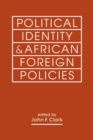 Political Identity & African Foreign Policies - Book