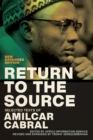Return to the Source : Selected Texts of Amilcar Cabral, New Expanded Edition - Book