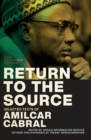 Return to the Source : Selected Texts of Amilcar Cabral, New Expanded Edition - eBook