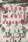Beyond Plague Urbanism - Book