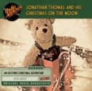 Jonathan Thomas and his Christmas on the Moon - eAudiobook