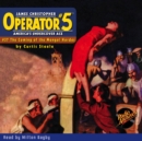 Operator #5 #37 The Coming of the Mongol Hordes - eAudiobook