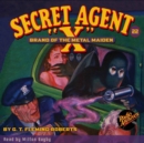 Secret Agent X #22 Brand of the Metal Maiden - eAudiobook
