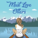 Must Love Otters - eAudiobook
