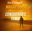 Marah Chase and the Conqueror's Tomb - eAudiobook