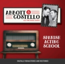 Abbott and Costello : Spanish Acting School - eAudiobook