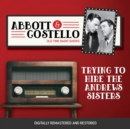 Abbott and Costello : Trying to Hire the Andrews Sisters - eAudiobook