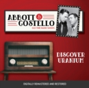 Abbott and Costello : Discover Uranium - eAudiobook