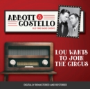 Abbott and Costello : Lou Wants to Join the Circus - eAudiobook