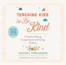 Teaching Kids to Be Kind - eAudiobook