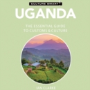 Uganda - Culture Smart! : The Essential Guide to Customs & Culture - eAudiobook