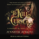 To Kill a Curse - eAudiobook