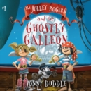 The Jolley-Rogers and the Ghostly Galleon - eAudiobook
