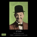 Stan : The Life of Stan Laurel - eAudiobook