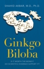 Ginkgo Biloba : Is It Worth the Money? Do Scientific Evidence Support It? - eBook