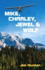 MIKE, CHARLEY, JEWEL & WOLF - eBook