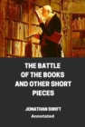 The Battle of the Books and other Short Pieces Annotated - eBook