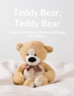 Teddy Bear, Teddy Bear, Traditional Nursery Rhymes and Songs For Children - eBook