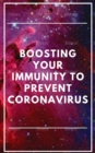 BOOSTING YOUR IMMUNITY TO PREVENT CORONAVIRUS - eBook
