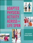 Adapted Physical Activity Across the Life Span - Book