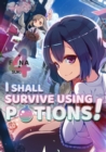 I Shall Survive Using Potions! Volume 4 - eBook