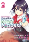 I Shall Survive Using Potions! (Manga) Volume 2 - eBook