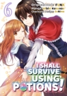 I Shall Survive Using Potions! (Manga) Volume 6 - eBook