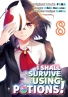 I Shall Survive Using Potions! (Manga) Volume 8 - eBook