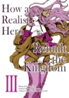 How a Realist Hero Rebuilt the Kingdom (Manga) Volume 3 - eBook