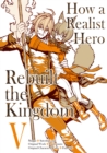 How a Realist Hero Rebuilt the Kingdom (Manga) Volume 5 - eBook