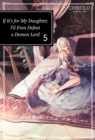 If It's for My Daughter, I'd Even Defeat a Demon Lord: Volume 5 : Volume 5 - Book